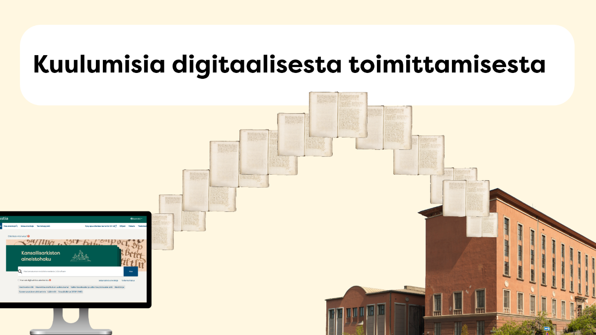 Kuvassa lukee: kuulumisia digitaalisesta toimittamisesta. Tekstin alla näemme, kuinka asiakirjoja lentää arkistorakennuksesta kohti Tietokonetta, jonka näytöllä on auki Astia-verkkopalvelu.