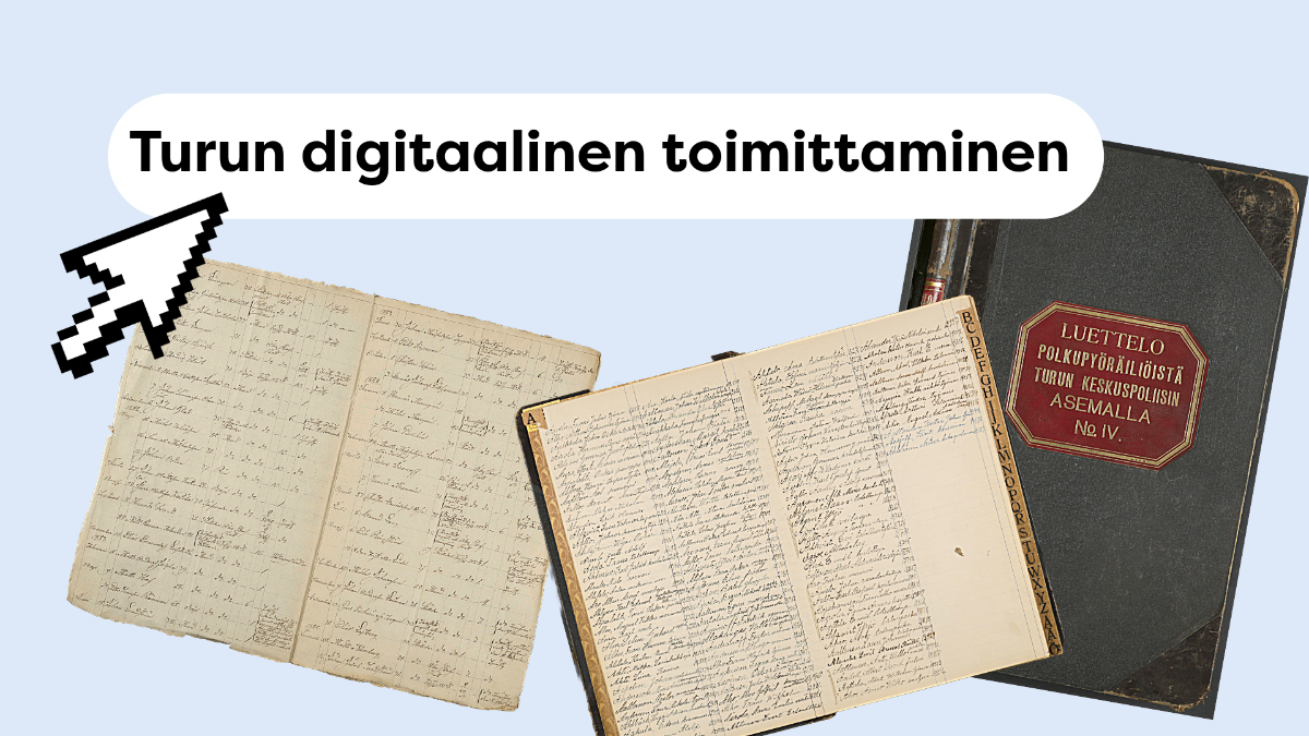 Kuvassa lukee: Turun digitaalinen toimittaminen. Teksti sijaitsee kuplassa, jota on klikkaamassa pikselinen kursori. Taustalla näkyy erilaisia vanhan oloisia papereita.