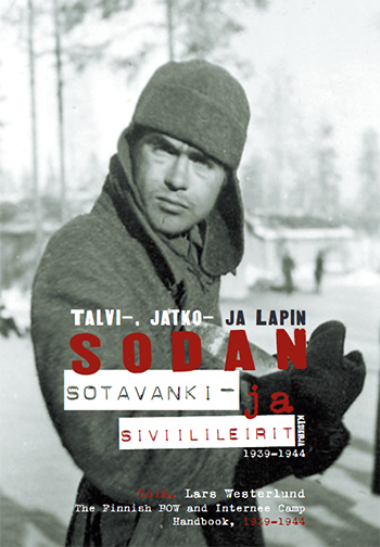 Talvi-, Jatko- Ja Lapin Sodan Sotavanki- Ja Siviilileirit 1939–1944 ...