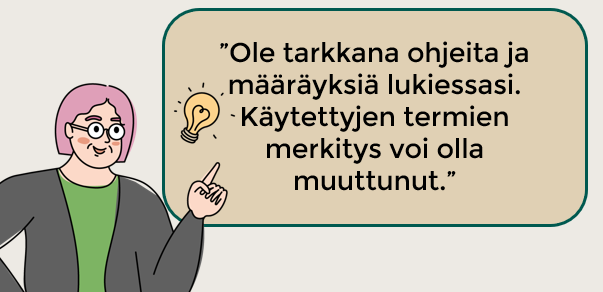 Naishahmo kohottaa sormeaan ja sanoo: "Ole tarkkana määräyksiä ja ohjeita lukiessasi. Termien merkitys voi olla muuttunut", piirroskuva.